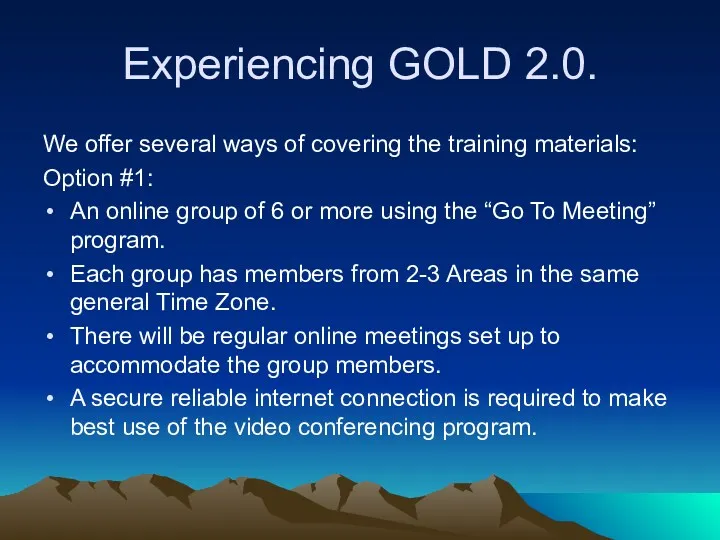 Experiencing GOLD 2.0. We offer several ways of covering the