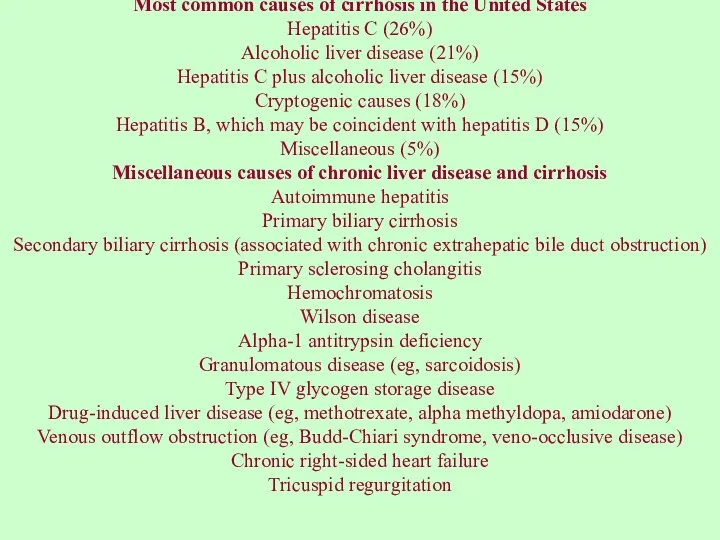 Most common causes of cirrhosis in the United States Hepatitis