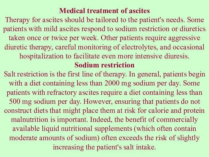 Medical treatment of ascites Therapy for ascites should be tailored