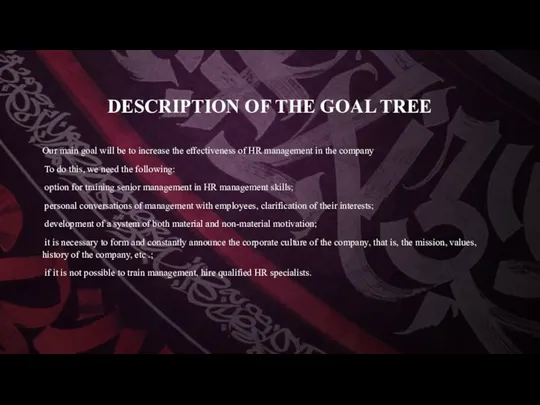 DESCRIPTION OF THE GOAL TREE Our main goal will be