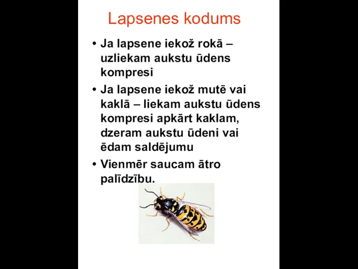 Lapsenes kodums Ja lapsene iekož rokā – uzliekam aukstu ūdens