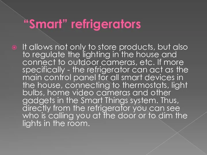 “Smart” refrigerators It allows not only to store products, but also to regulate