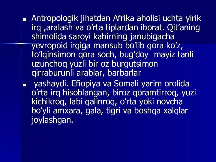 Antropologik jihatdan Afrika aholisi uchta yirik irq ,aralash va o’rta