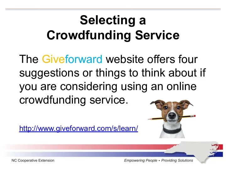 Selecting a Crowdfunding Service The Giveforward website offers four suggestions or things to