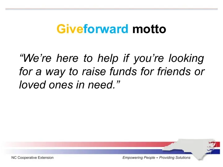 Giveforward motto “We’re here to help if you’re looking for a way to