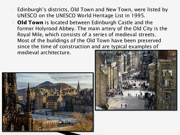 Edinburgh’s districts, Old Town and New Town, were listed by
