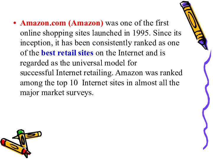 Amazon.com (Amazon) was one of the first online shopping sites