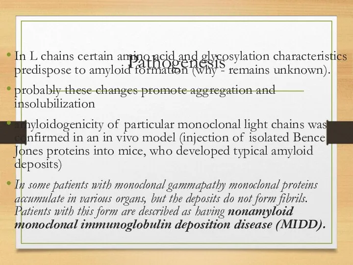 Pathogenesis In L chains certain amino acid and glycosylation characteristics