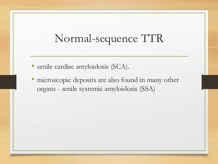 Normal-sequence TTR senile cardiac amyloidosis (SCA). microscopic deposits are also