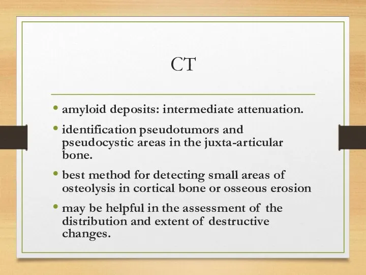 CT amyloid deposits: intermediate attenuation. identification pseudotumors and pseudocystic areas