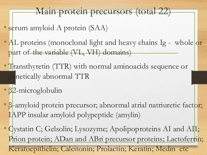 Main protein precursors (total 22) serum amyloid A protein (SAA)