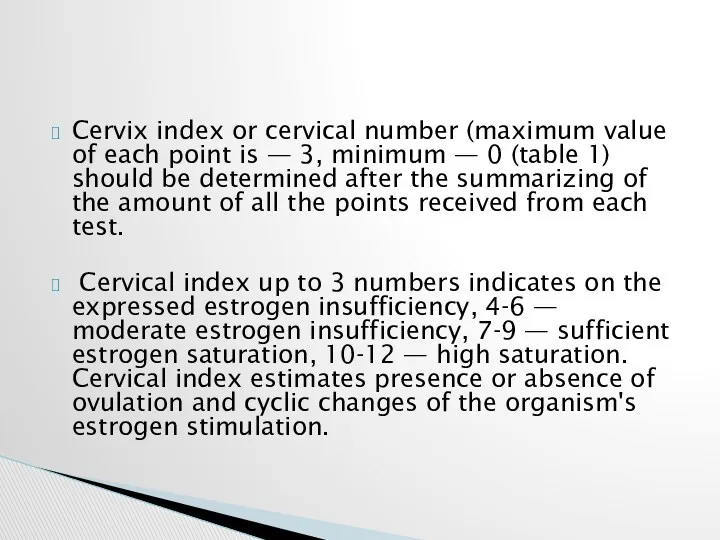 Cervix index or cervical number (maximum value of each point