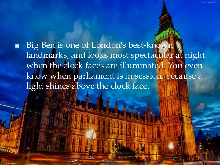 Big Ben is one of London's best-known landmarks, and looks