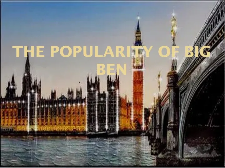 THE POPULARITY OF BIG BEN