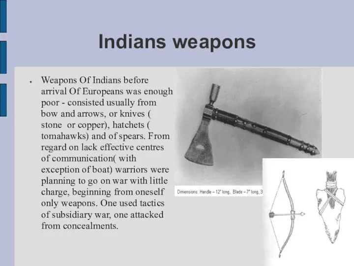 Indians weapons Weapons Of Indians before arrival Of Europeans was