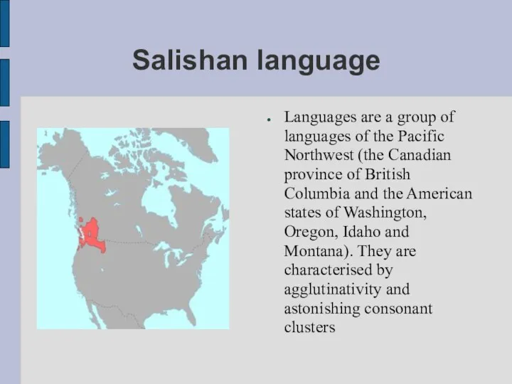 Salishan language Languages are a group of languages of the