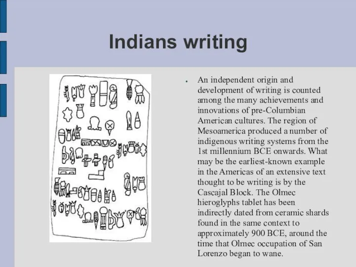 Indians writing An independent origin and development of writing is