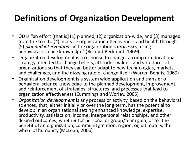 Definitions of Organization Development OD is “an effort [that is] (1) planned, (2)