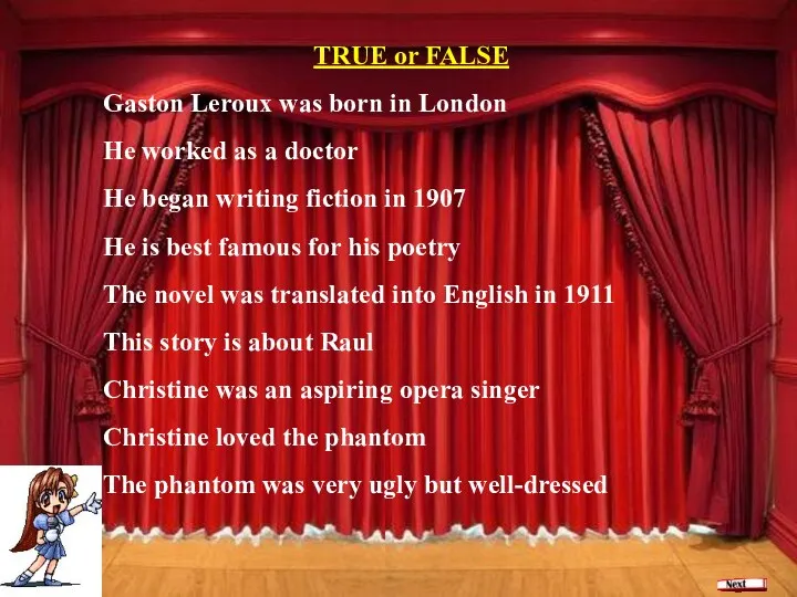 Ваше содержание2 TRUE or FALSE Gaston Leroux was born in