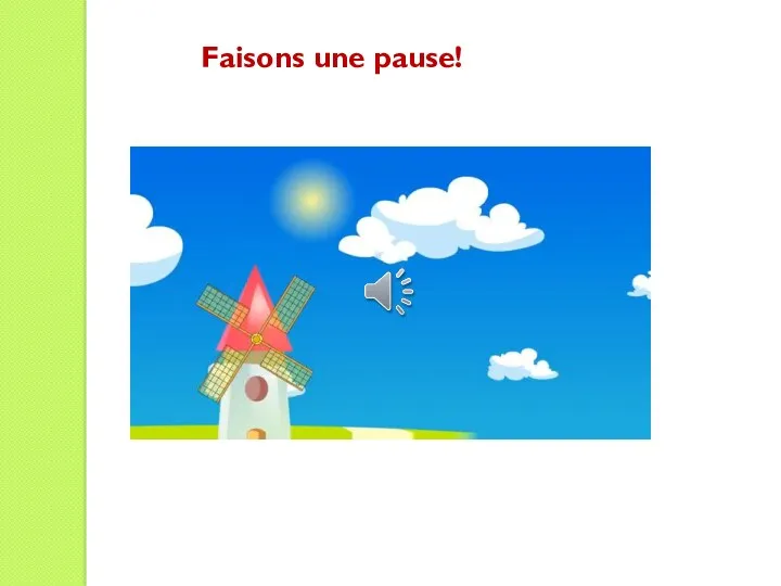 Faisons une pause!