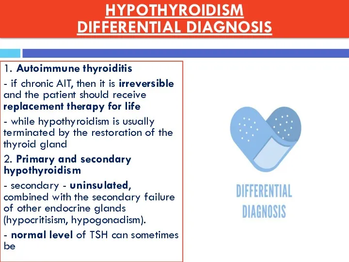 1. Autoimmune thyroiditis - if chronic AIT, then it is irreversible and the