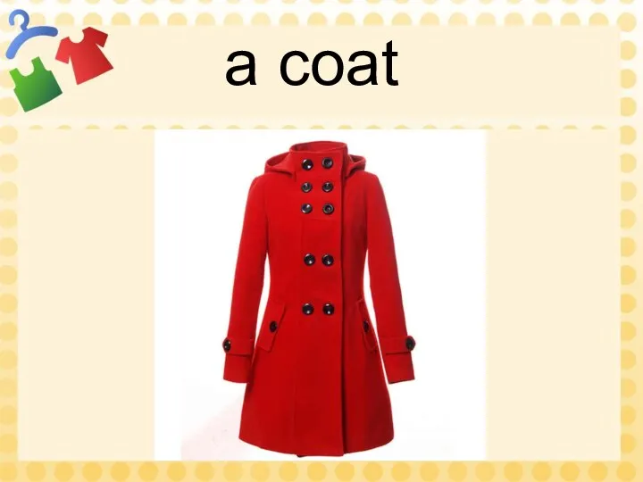 a coat