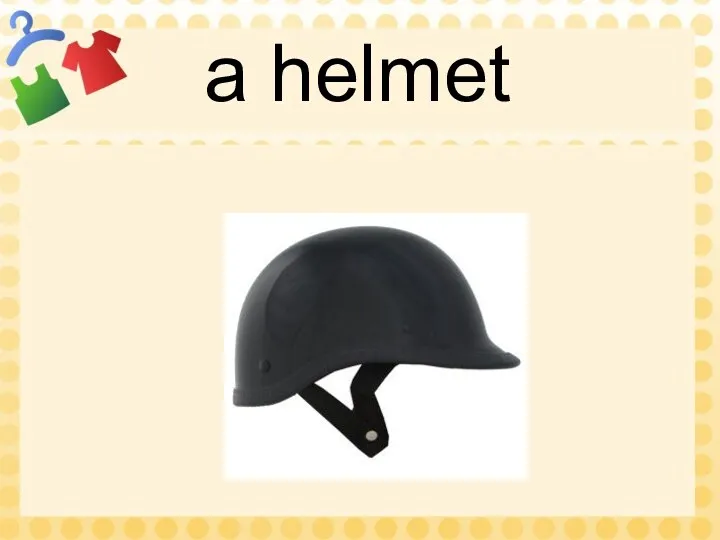 a helmet