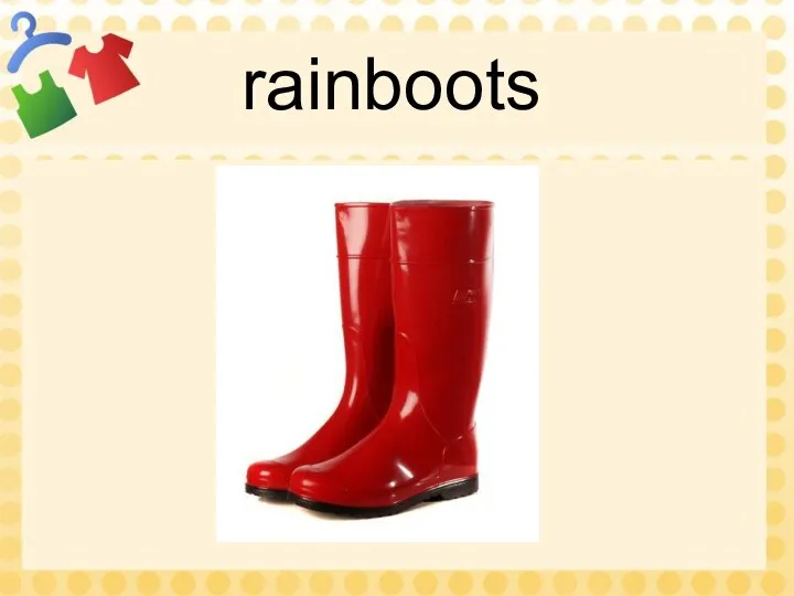 rainboots