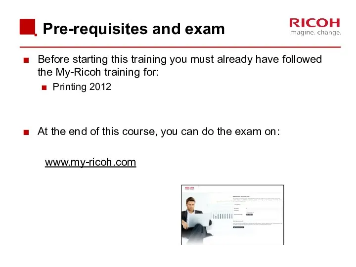 Pre-requisites and exam Before starting this training you must already