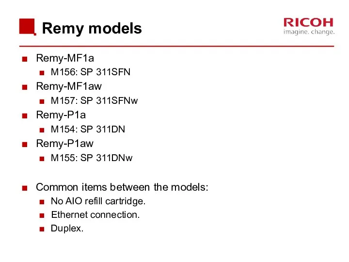 Remy models Remy-MF1a M156: SP 311SFN Remy-MF1aw M157: SP 311SFNw