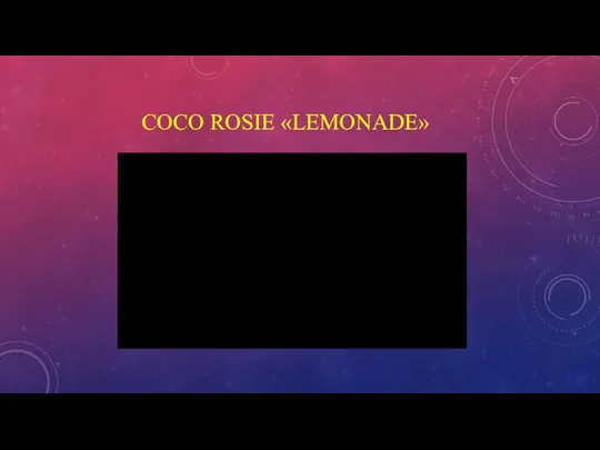 COCO ROSIE «LEMONADE»