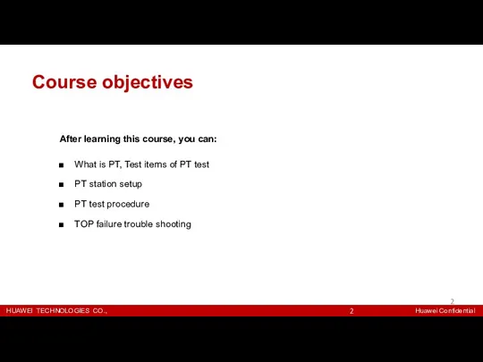 Course objectives After learning this course, you can: What is