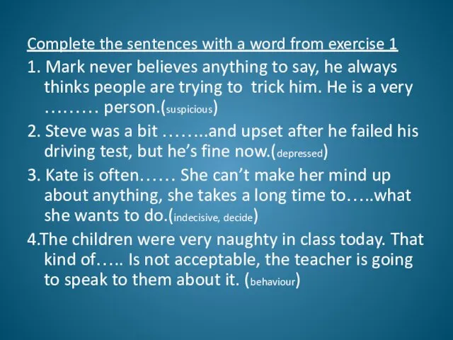 Complete the sentences with a word from exercise 1 1.