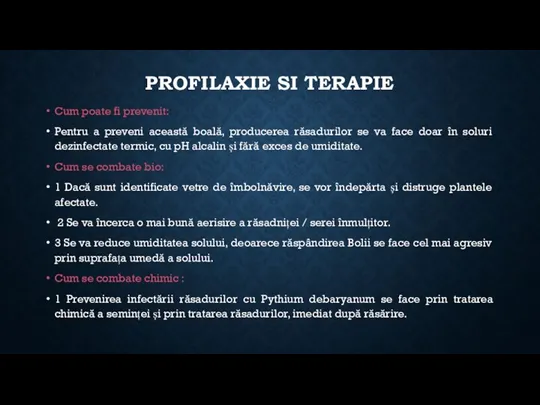 PROFILAXIE SI TERAPIE Cum poate fi prevenit: Pentru a preveni