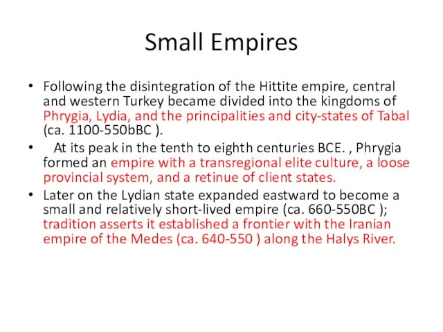 Small Empires Following the disintegration of the Hittite empire, central