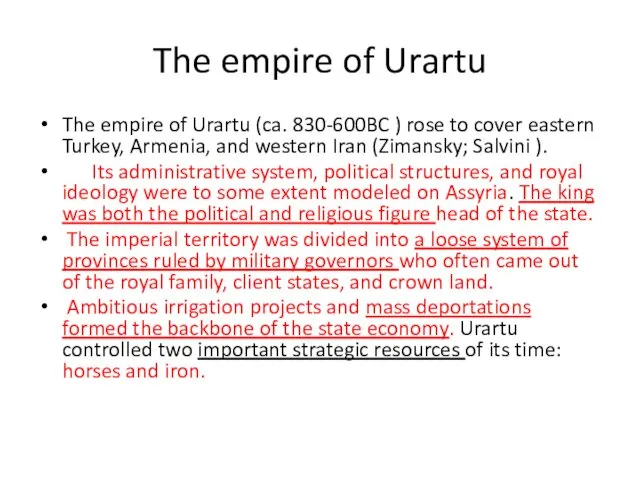 The empire of Urartu The empire of Urartu (ca. 830-600BC