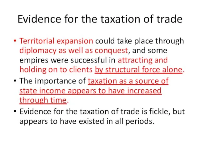 Evidence for the taxation of trade Territorial expansion could take