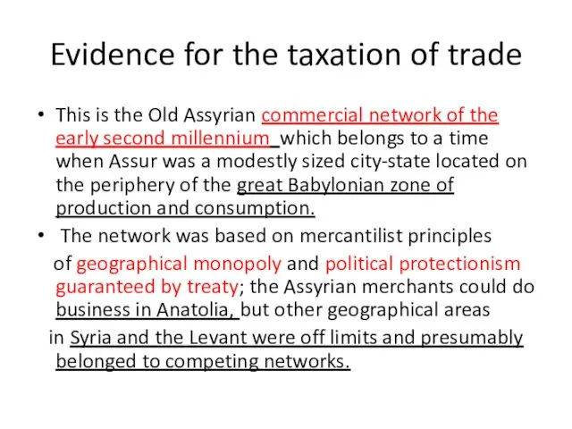 Evidence for the taxation of trade This is the Old