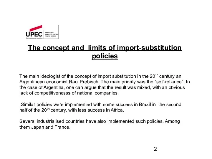 The concept and limits of import-substitution policies The main ideologist