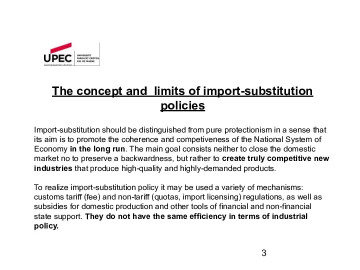 The concept and limits of import-substitution policies Import-substitution should be