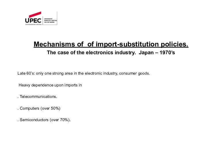 Mechanisms of of import-substitution policies. The case of the electronics