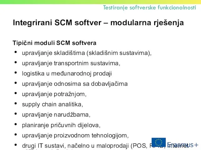 Integrirani SCM softver – modularna rješenja Tipični moduli SCM softvera