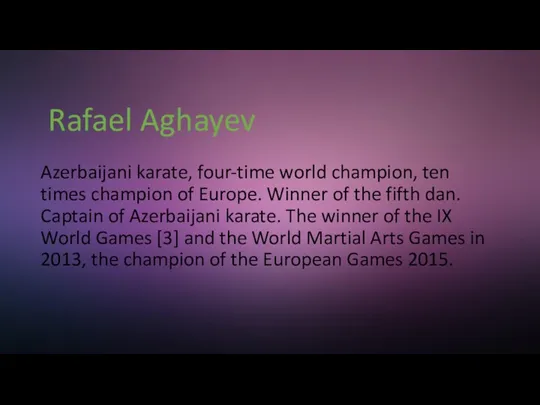 Rafael Aghayev Azerbaijani karate, four-time world champion, ten times champion