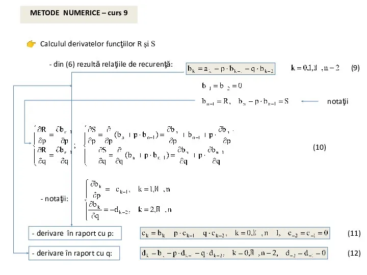 METODE NUMERICE – curs 9 ? Calculul derivatelor funcţiilor R