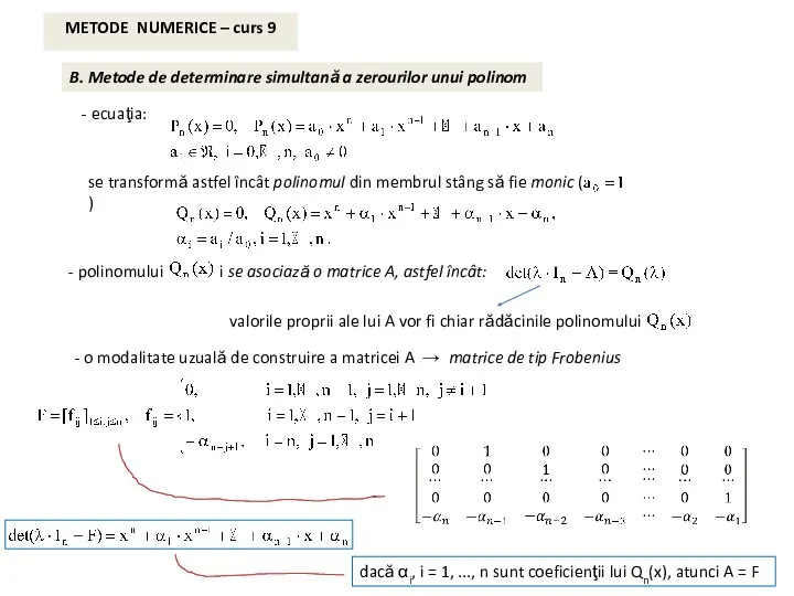 METODE NUMERICE – curs 9 - polinomului i se asociază