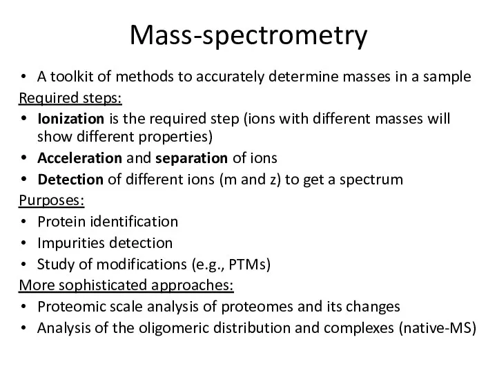 Mass-spectrometry A toolkit of methods to accurately determine masses in