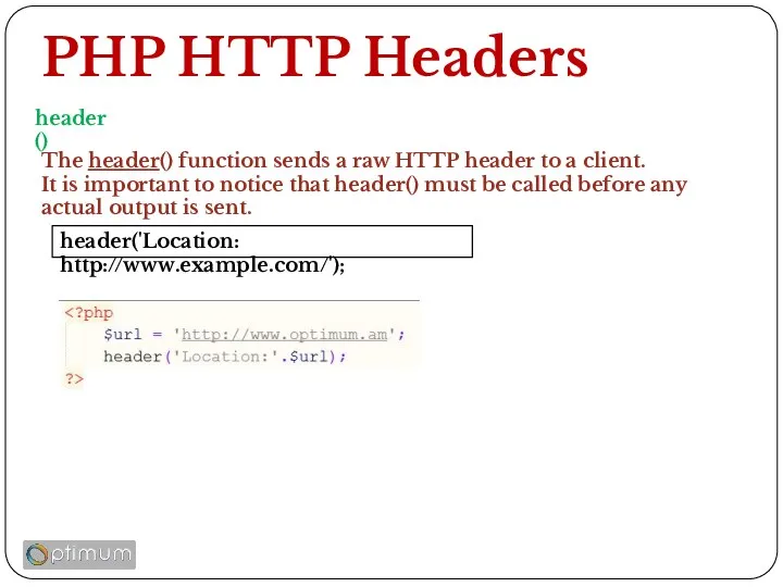PHP HTTP Headers header() The header() function sends a raw HTTP header to