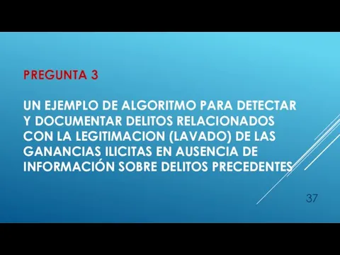 PREGUNTA 3 UN EJEMPLO DE ALGORITMO PARA DETECTAR Y DOCUMENTAR