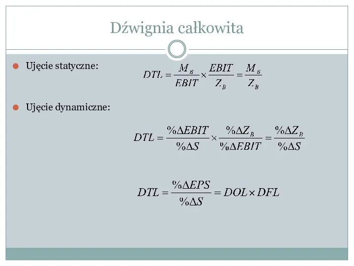 Ujęcie statyczne: Ujęcie dynamiczne: Dźwignia całkowita