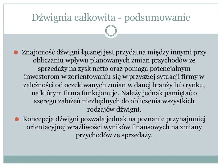 Znajomość dźwigni łącznej jest przydatna między innymi przy obliczaniu wpływu planowanych zmian przychodów